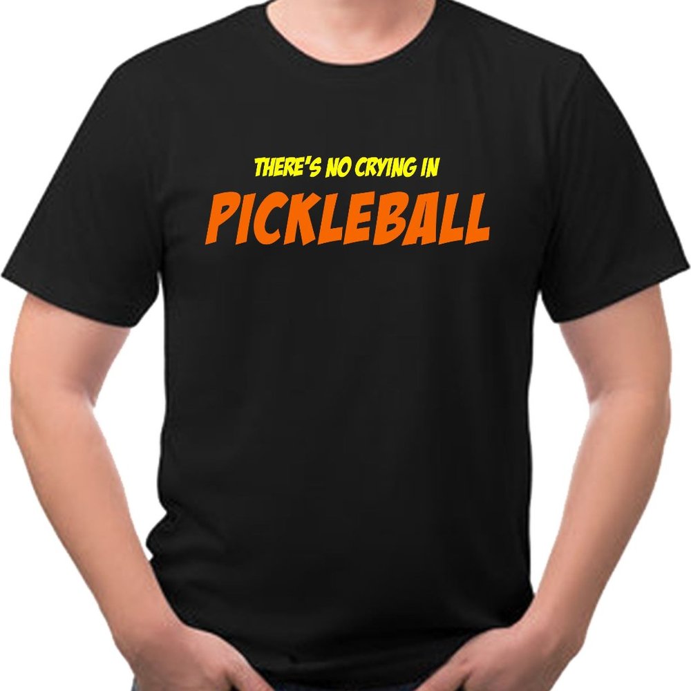 There's No Crying in PICKLEBALL Funny Tee Shirt NEW WITH TAGS NWT